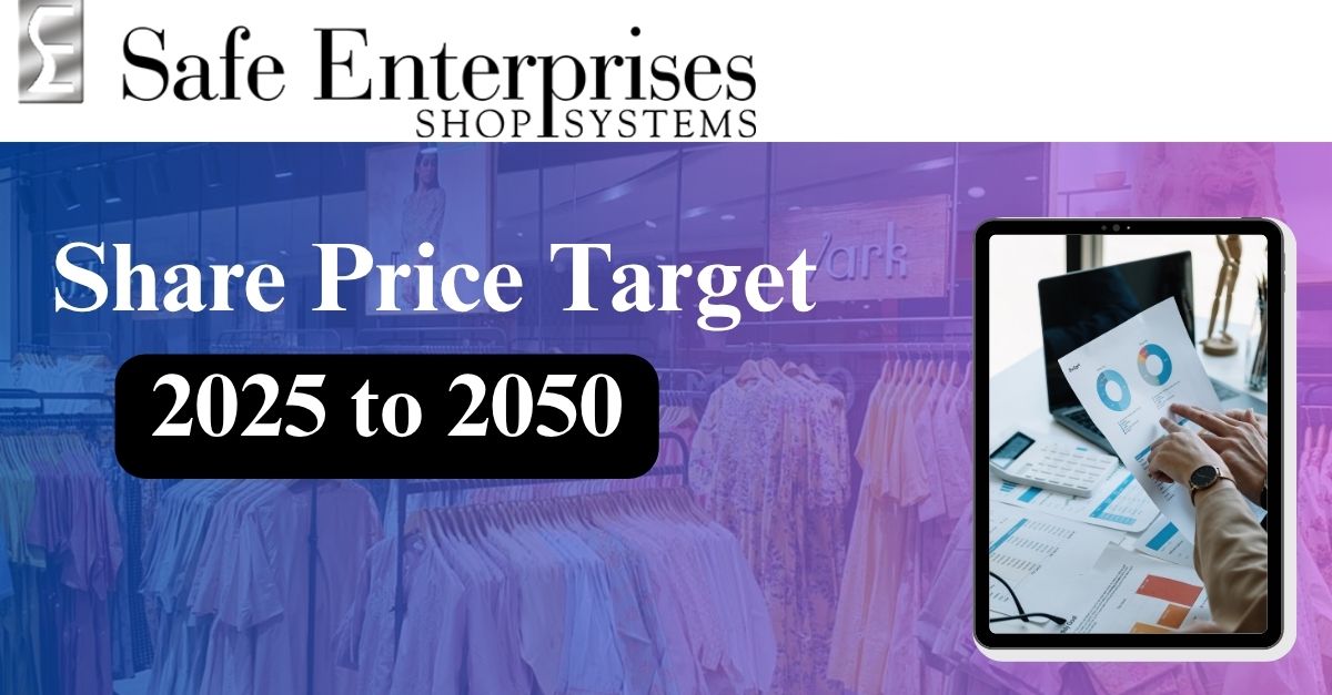 Safe Enterprises Retail Fixture share price target